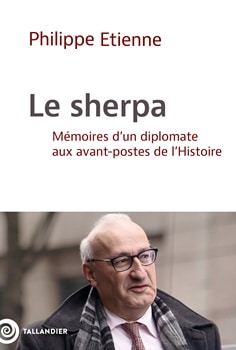 <em>Le sherpa - M&eacute;moires d&rsquo;un diplomate aux avant-postes de l&rsquo;histoire</em>
